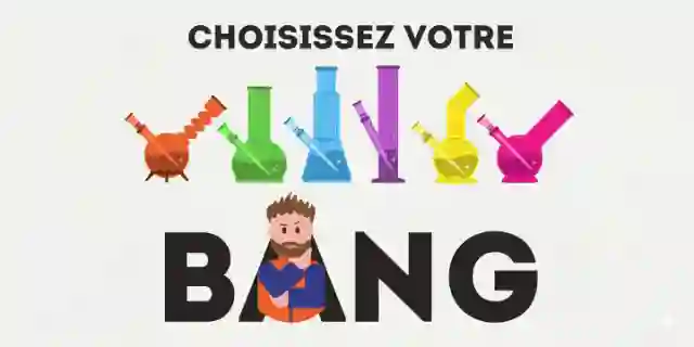 Qu'est-ce Qu'un Bang et Lequel Devrais-je Choisir ?